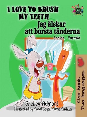 cover image of I Love to Brush My Teeth (English Swedish Bilingual Book)